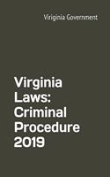 Virginia Laws: Criminal Procedure 2019