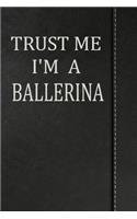 Trust Me I'm a Ballerina