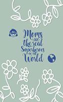 Moms Are The Real Superheroes Of The World