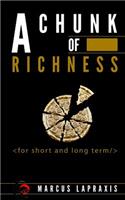 Chunk of Richness