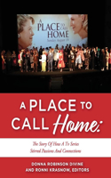 Place to Call Home: The Story of How a TV Series Stirred Passions and Connections