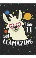 I Am 11 And Llamazing: Blank Lined Journal Notebook for Girls who loves Llama, Kids Birthday present and Youngster Llama Baby lover Gift