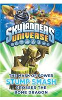 The Mask of Power: Stump Smash Crosses the Bone Dragon #6