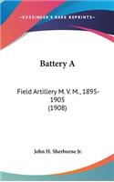 Battery A