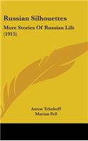 Russian Silhouettes: More Stories Of Russian Life (1915)