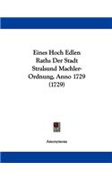 Eines Hoch Edlen Raths Der Stadt Stralsund Machler-Ordnung, Anno 1729 (1729)