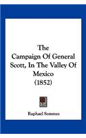 The Campaign of General Scott, in the Valley of Mexico (1852)