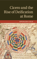 Cicero and the Rise of Deification at Rome