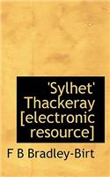 'Sylhet' Thackeray [Electronic Resource]