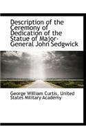 Description of the Ceremony of Dedication of the Statue of Major-General John Sedgwick