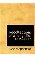 Recollections of a Long Life, 1829-1915