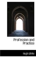Profession and Practice