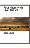 Four Years with Five Armies: (English)