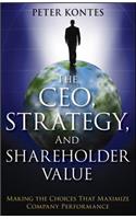 Ceo, Strategy, and Shareholder Value