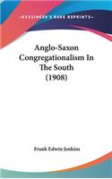 Anglo-Saxon Congregationalism in the South (1908)