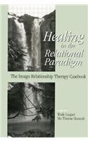 Healing in the Relational Paradigm