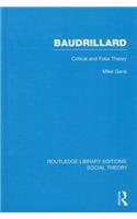Baudrillard (RLE Social Theory)