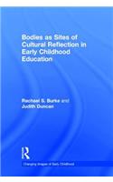 Bodies as Sites of Cultural Reflection in Early Childhood Education