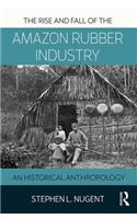 The Rise and Fall of the Amazon Rubber Industry