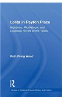 Lolita in Peyton Place: Highbrow, Middlebrow, and LowBrow Novels of the 1950s