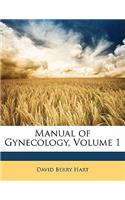 Manual of Gynecology, Volume 1