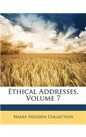 Ethical Addresses, Volume 7