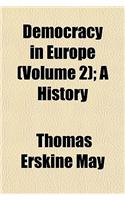 Democracy in Europe (Volume 2); A History: (English)