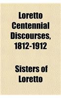 Loretto Centennial Discourses, 1812-1912