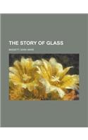 The Story of Glass