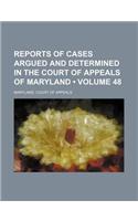 Reports of Cases Argued and Determined in the Court of Appeals of Maryland (Volume 48): (English)