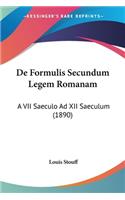 De Formulis Secundum Legem Romanam: A VII Saeculo Ad XII Saeculum (1890)