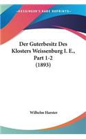 Guterbesitz Des Klosters Weissenburg I. E., Part 1-2 (1893)