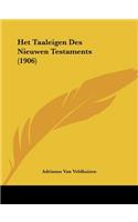 Het Taaleigen Des Nieuwen Testaments (1906): (Chinese)