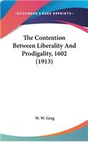 The Contention Between Liberality and Prodigality, 1602 (1913)
