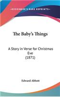 The Baby's Things: A Story in Verse for Christmas Eve (1871)