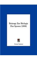 Beitrage Zur Biologie Der Sporen (1898)