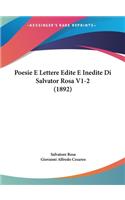 Poesie E Lettere Edite E Inedite Di Salvator Rosa V1-2 (1892): (Italian)