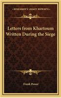 Letters from Khartoum Written During the Siege