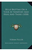 Belle Brittan on a Tour at Newport and Here and There (1858)
