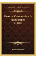 Pictorial Composition In Photography (1920)