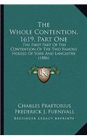 The Whole Contention, 1619, Part One: The First Part Of The Contention Of The Two Famous Houses Of York And Lancaster (1886)(English)