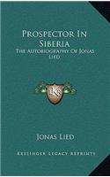Prospector in Siberia: The Autobiography of Jonas Lied