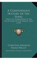 Compendious History Of The Popes