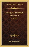 Passages in Foreign Travel V2 (1838)