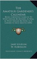 The Amateur Gardener's Calendar