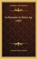 Les Roumains Au Moyen-Age (1885)