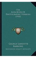 The Agfa-Book Of Photographic Formula (1910)