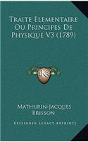 Traite Elementaire Ou Principes De Physique V3 (1789)