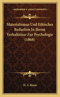 Materialismus Und Ethisches Bedurfnis In Ihrem Verhaltnisse Zur Psychologie (1868)