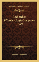 Recherches D'Embryologie Comparee (1865)